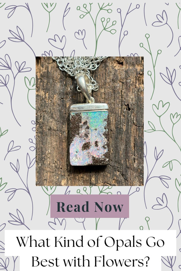 What Kind of Opals Go Best with Flowers?